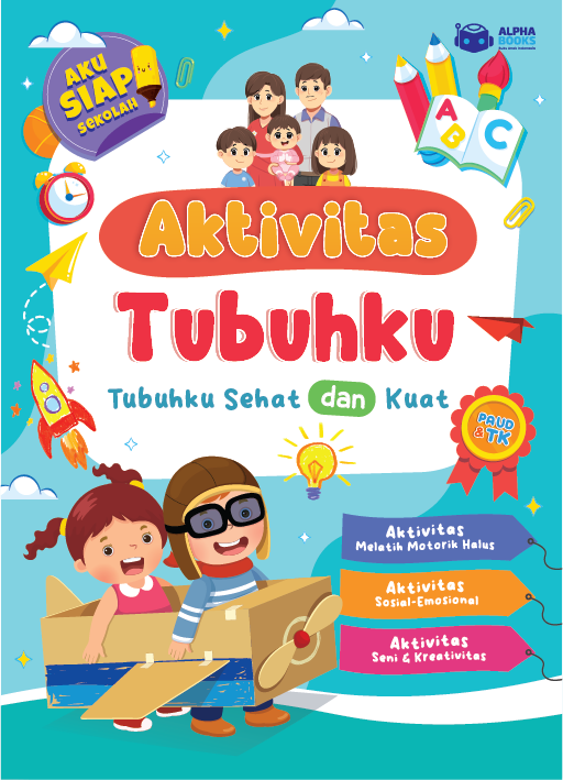  Aktivitas Tubuhku: Tubuhku Sehat dan Kuat