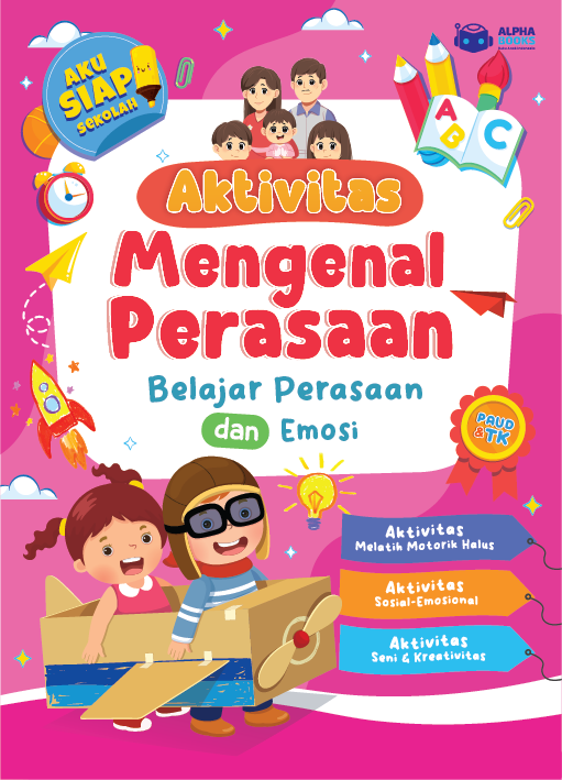 Aktivitas Mengenal Perasaan: Belajar Perasaan dan Emosi