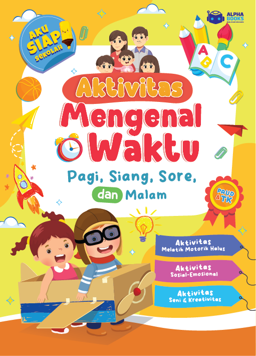 Aktivitas Mengenal Waktu: Pagi, Siang, Sore, dan Malam