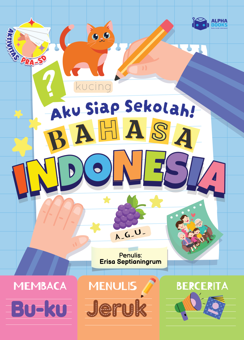 Aku Siap Sekolah! Bahasa Indonesia