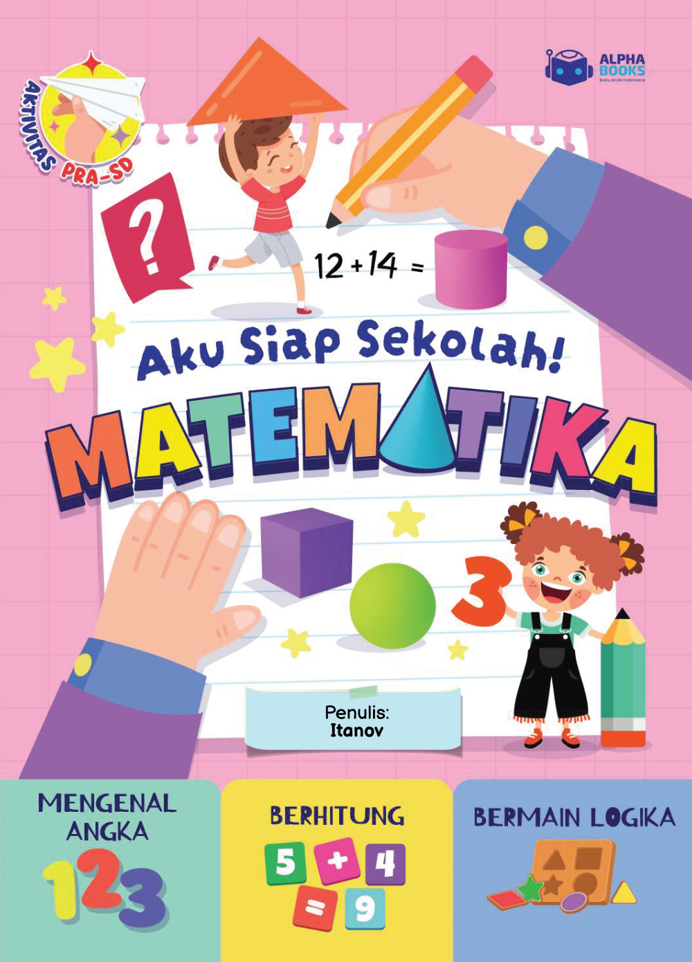 Aku Siap Sekolah! Matematika