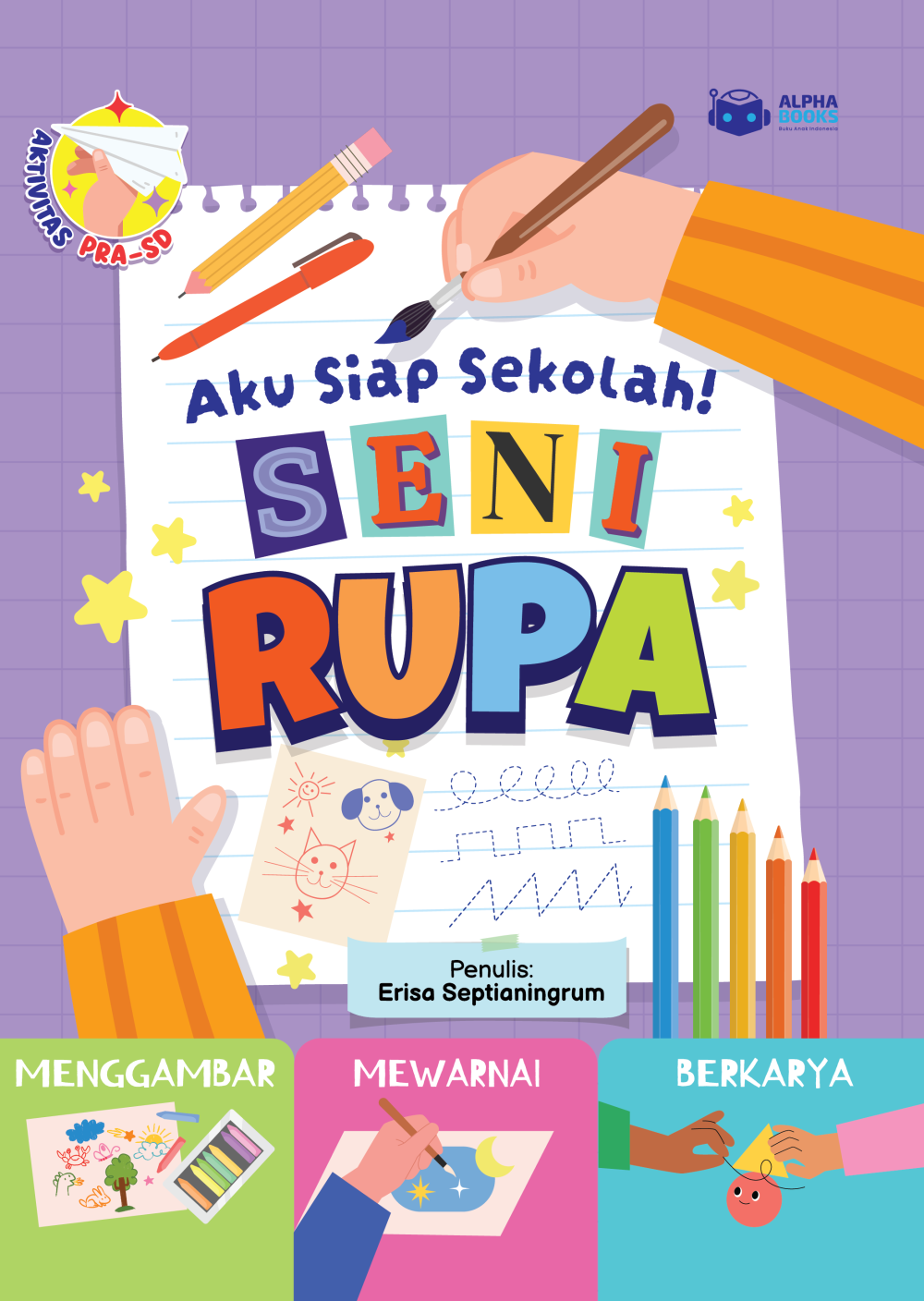 Aku Siap Sekolah! Seni Rupa